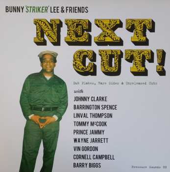 2LP Bunny Lee & Friends: Next Cut! (Dub Plates, Rare Sides & Unreleased Cuts) 603660