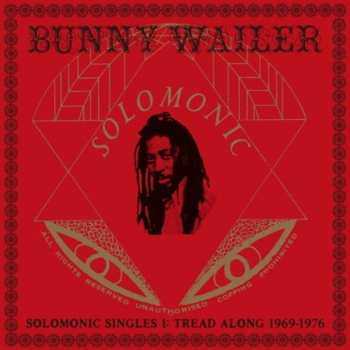 2LP Bunny Wailer: Solomonic Singles 1: Tread Along 1969-1976 616542