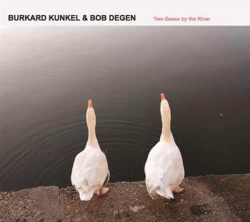 Album Burkard Degen & Bob Kunkel: Two Geese By The River