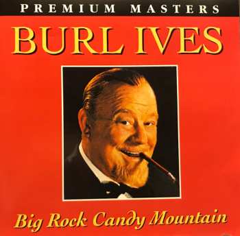 Album Burl Ives: Big Rock Candy Mountain