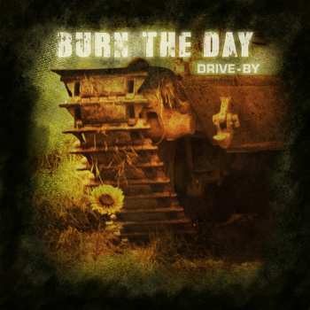 Album Burn The Day: Drive-by