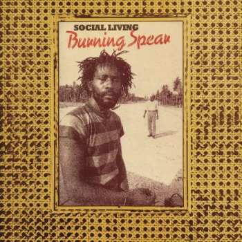 Burning Spear: Social Living / Living Dub