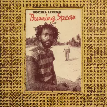 Burning Spear: Social Living / Living Dub