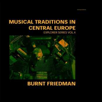 CD Bernd Friedmann: Musical Traditions In Central Europe (Explorer Series Vol.4) 407025