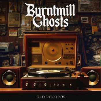 LP Burntmill Ghosts: Old Records CLR 659927