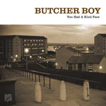 Album Butcher Boy: You Had A Kind Face