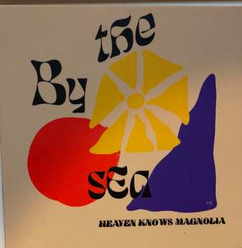 Album By The Sea: Heaven Knows Magnolia