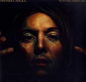 LP Brandi Carlile: By The Way, I Forgive You 370806