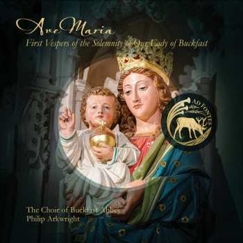 CD Byrd / Anerio / Choir Of Buckfast Abbey: Ave Maria - First Vespers Of The Solemnity Of Our 654212