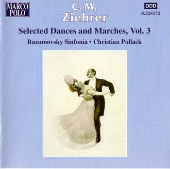 Album Carl Michael Ziehrer: Selected Dances And Marches, Vol. 3