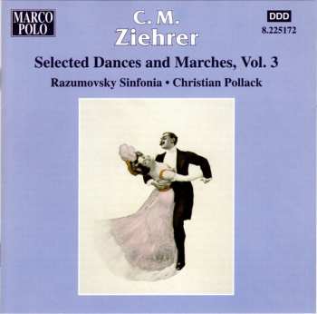 CD Carl Michael Ziehrer: Selected Dances And Marches, Vol. 3 614393