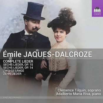 Album Emile Jaques-Dalcroze: Complete Lieder