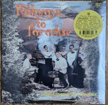 LP Ìxtahuele: Pathways To Paradise LTD 591990