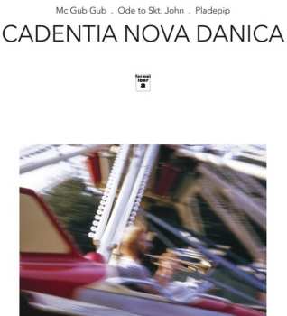 Album Cadentia Nova Danica: Mc Gub Gub