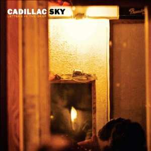 Album Cadillac Sky: Letters In The Deep