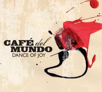 Album Café Del Mundo: Dance Of Joy