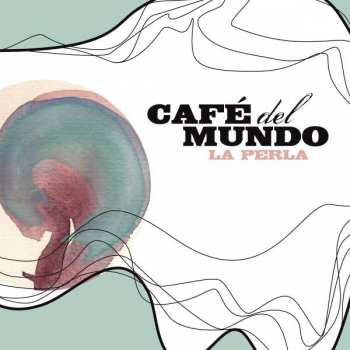 Album Café Del Mundo: La Perla