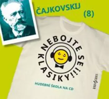 Čajkovskij: Nebojte se klasiky! (8)