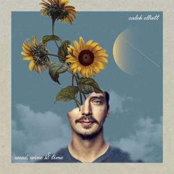 Album Caleb Elliott: Weed,wine & Time