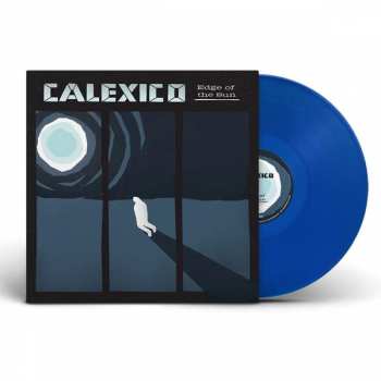 LP Calexico: Edge Of The Sun LTD | CLR 398649