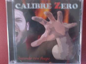 Calibre Zero: Jugando Con Fuego