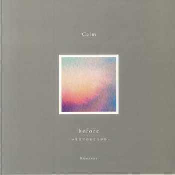 Album Calm: Before Remixes