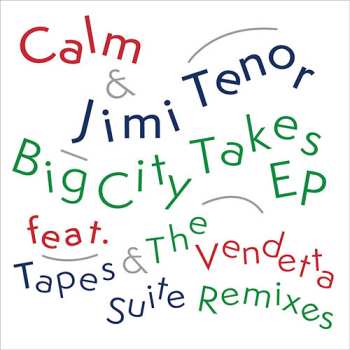 Calm: Big City Takes EP