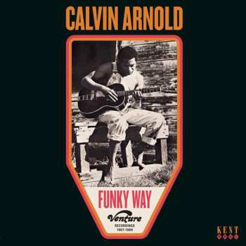 LP Calvin Arnold: Funky Way (Venture Recordings 1967-1969) 562624