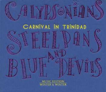 Album Calypsonians Steelpans & Blue Devils: Carnival In Trinidad