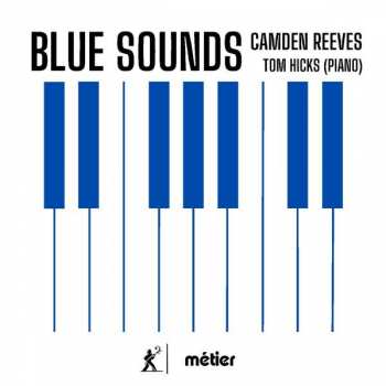 Album Camden Reeves: Klavierwerke "blue Sounds"