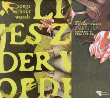 Album Camerata Trajectina: Songs Without Words (Jazz Of The Golden Age)