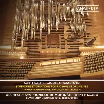 Saint-Saëns, Moussa, Saarihao : Symphonie Et Créations Avec Orgue