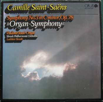 Album Camille Saint-Saëns: Symphony No.3 In C Minor, Op. 78 "Organ Symphony"