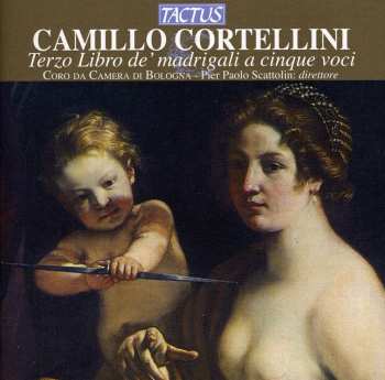 CD Camillo Cortellini: Terzo Libro de' Madrigali A Cinque Voci 556199