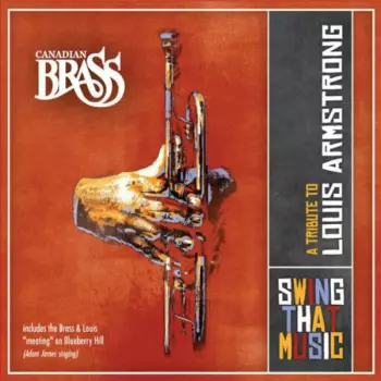 Swing That Music - A Tribute To Louis Armstrong