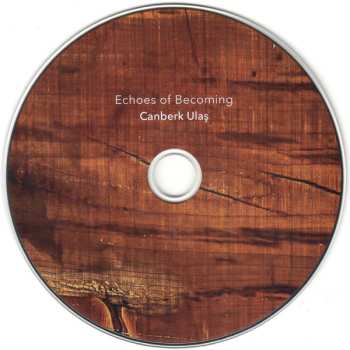 CD Canberk Ulas: Echoes Of Becoming 566541