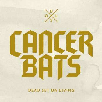 CD/DVD Cancer Bats: Dead Set On Living 583234