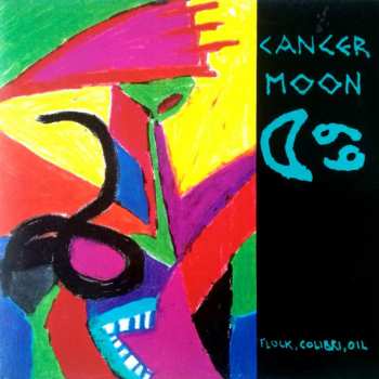 LP Cancer Moon: Flock, Colibri, Oil 69020