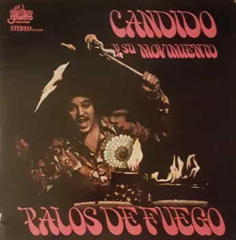 Candido Y Su Movimiento: Palos De Fuego