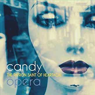 CD Candy Opera: The Patron Saint Of Heartache 264864