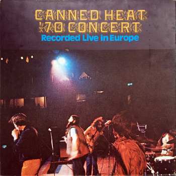 LP Canned Heat: '70 Concert: Recorded Live In Europe 628804