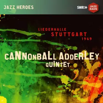 Cannonball Adderley Quartet: Liederhalle Stuttgart 1969