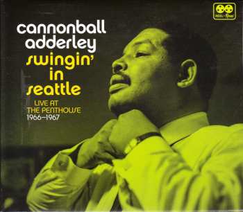 CD Cannonball Adderley: Swingin' In Seattle (Live At The Penthouse 1966-1967) 632638