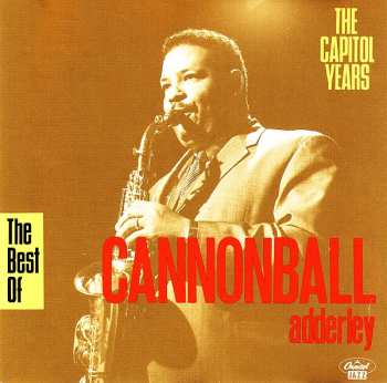 CD Cannonball Adderley: The Best Of Cannonball Adderley - The Capitol Years 605246