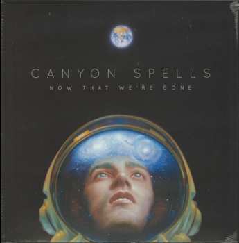 Album Canyon Spells: Now That We're Gone