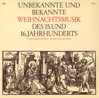 Unbekannte Und Bekannte Weihnachtsmusik Des 15. Und 16. Jahrhunderts