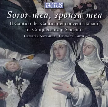 Soror Mea, Sponsa Mea (Il Cantico Dei Cantici Nei Conventi Italiani Tra Cinquecento E Seicento)