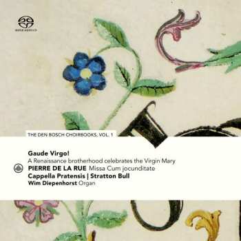 SACD Pierre de la Rue: Gaude Virgo! A Renaissance Brotherhood Celebrates The Virgin Mary 574885