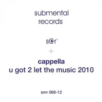 Cappella: U Got 2 Let The Music