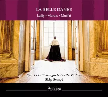 Capriccio Stravagante: La Belle Danse